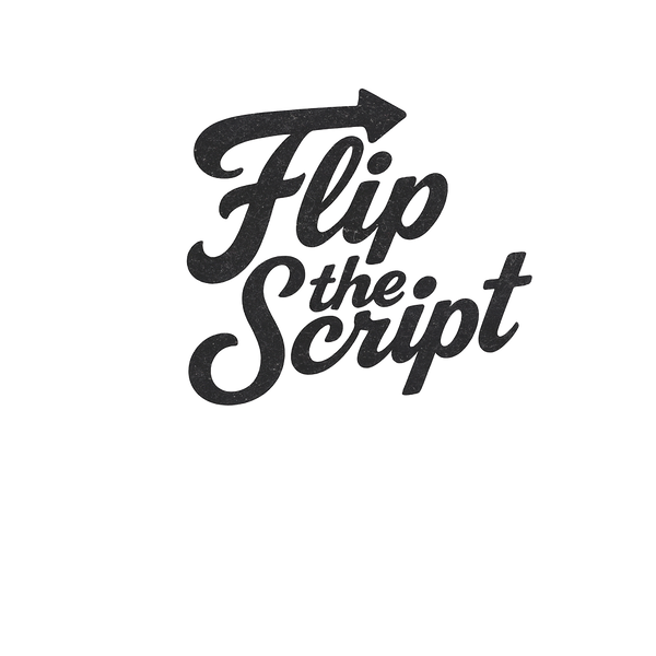 Flip the Script